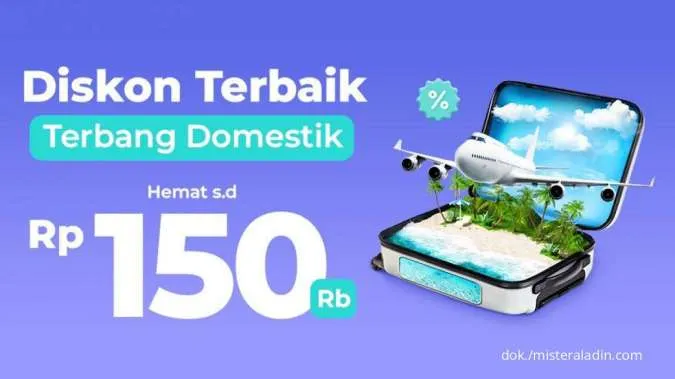 Promo Mister Aladin dengan Diskon Tiket Pesawat Domestik hingga Rp 150.000