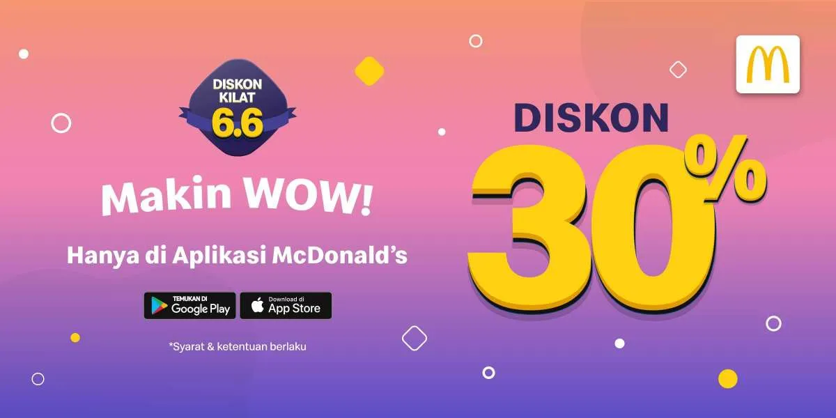 Promo 6.6 McD, Spesial Diskon Kilat Rp 30.000 Aneka Menu McDonalds
