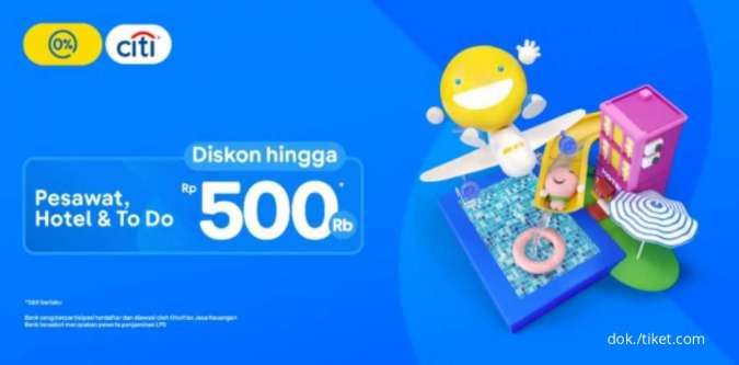 Promo Citibank Pesawat, Hotel & To Do dari Tiket.com, Dapatkan Diskon s.d Rp500.000