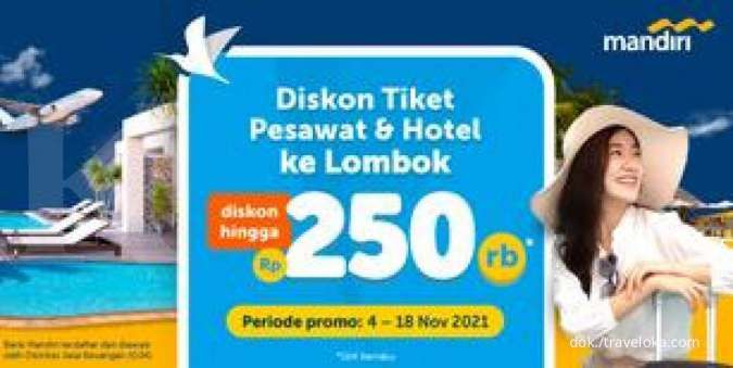 Promo Traveloka Mandiri, Diskon Tiket Pesawat & Hotel ke Lombok Hingga Rp250.000