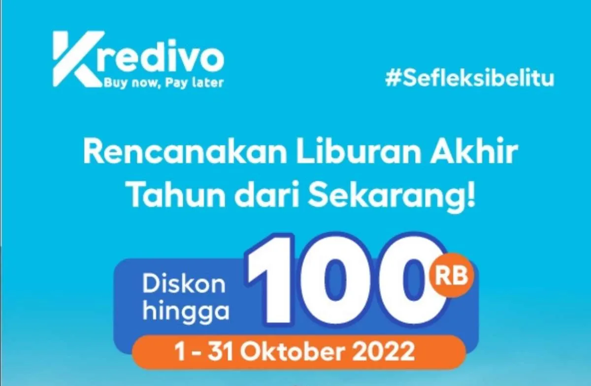 Yuk Pakai Promo Kredivo, Liburan Hemat Hingga Rp 100.000