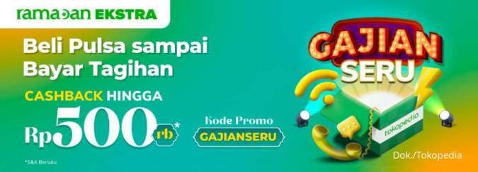 Promo Gajian Tokopedia Maret 2022, Isi Pulsa-Bayar Tagihan Cashback Rp 500.000