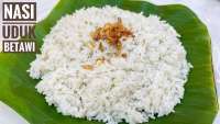 Resep Nasi Uduk Betawi yang Gurih dan Wangi, Pakai Dua Kali Tahap Memasak