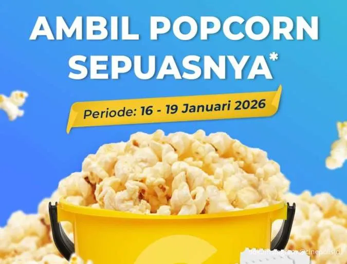 Siap Serbu! Promo Cinepolis Popcorn Day 16-19 Januari, Bisa Ambil Popcorn Sepuasnya