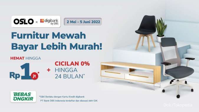 Promo OSLO dan Digibank di Tokopedia, Beli Furnitur Diskon Rp 1 Juta!
