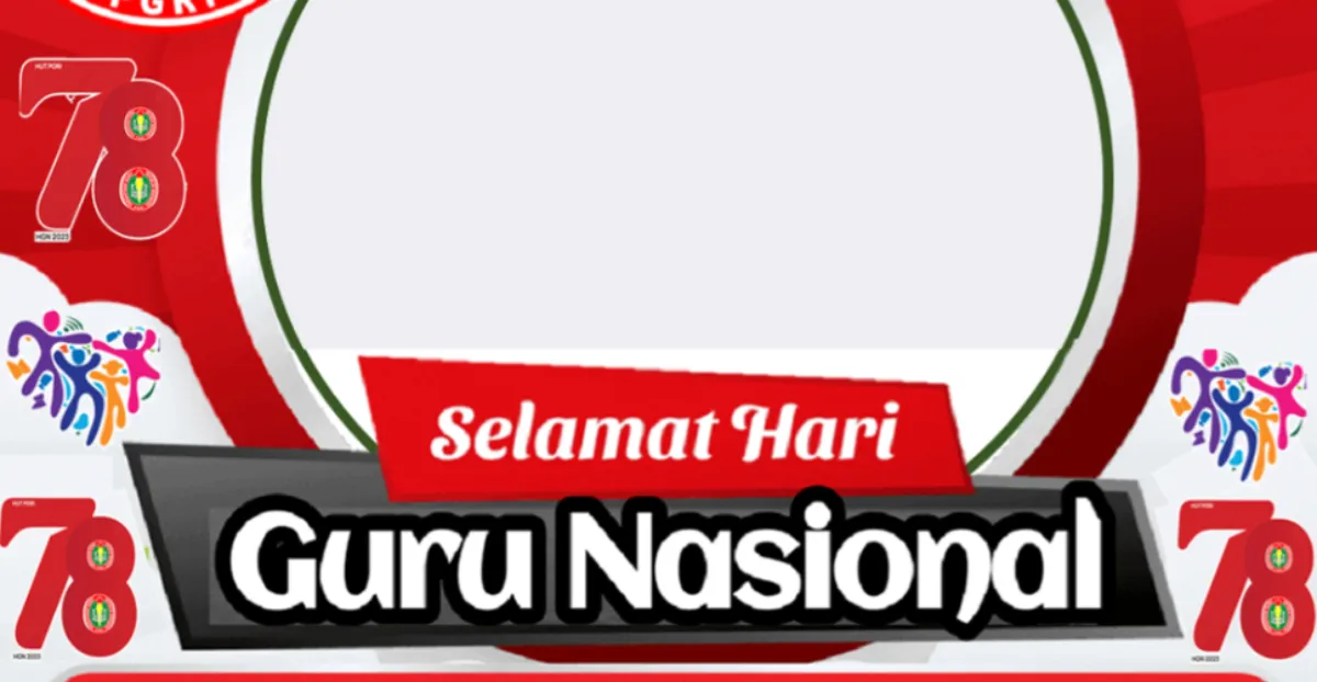 Kumpulan Twibbon Hari Guru Nasional 2023 Desain Keren, Yuk Pakai Fotonya