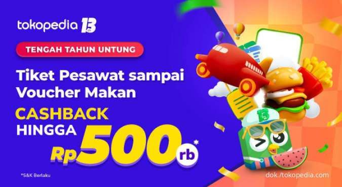 Pesan Produk Entertaiment Tokopedia Dapat Cashback hingga Rp 500.000 