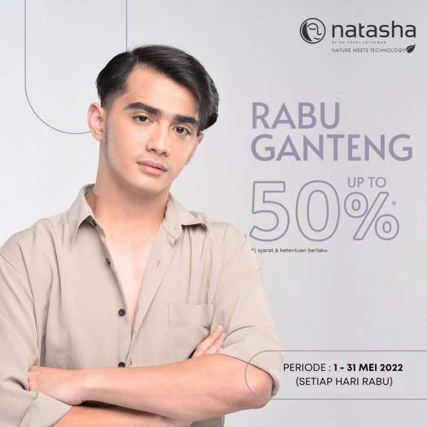 Promo Natasha Rabu Ganteng Mei 2022, Aneka Perawatan Pria Diskon s/d 50%