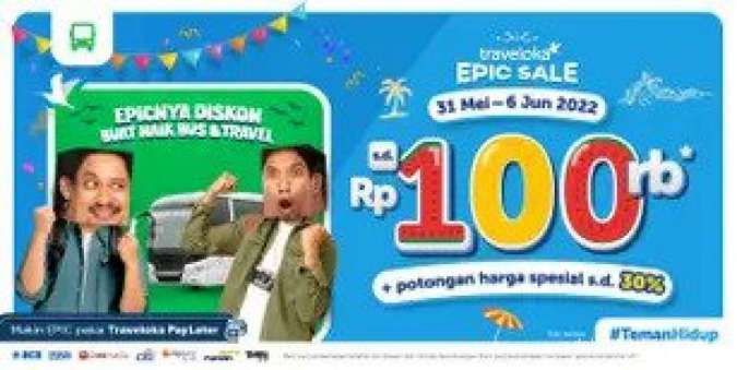 Promo Epic Sale Traveloka s.d 6 Juni, Diskon Tiket Bus & Travel hingga Rp 100.000 