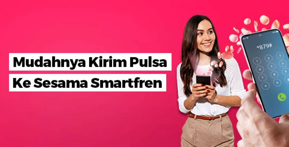3 Cara Transfer Pulsa Smartfren, Mudah dan Cepat!