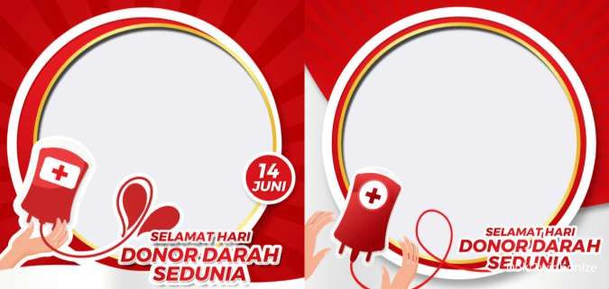 18 Twibbon Hari Donor Darah Sedunia 2023 yang Diperingati Setiap 14 Juni 