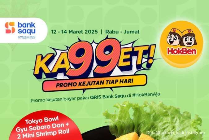 Promo HokBen dan Bank Saqu 12-14 Maret 2025, Dapatkan Tokyo Bowl Cuma Rp 9.900