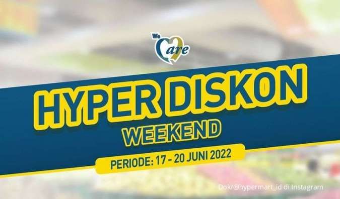 Promo JSM Hypermart Mulai 17-20 Juni 2022, Hyper Diskon Weekend Datang Lagi