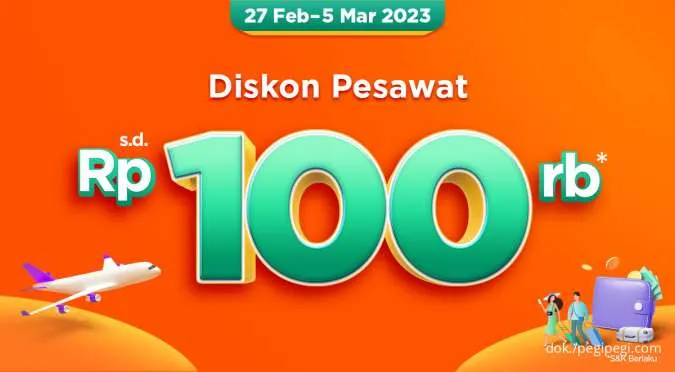 Promo PegiPegi Gajian 27 Feb-5 Mar 2023, Diskon Tiket Pesawat hingga Rp 100.000