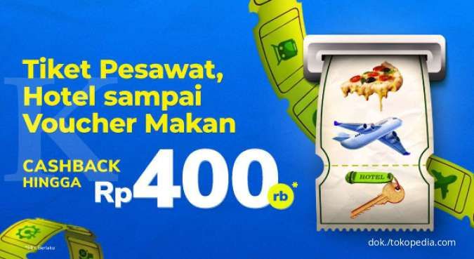 Gunakan Kode Promo Tokopedia, Pesan Hotel dan Voucher Makan Ada Cashback Rp 400.000