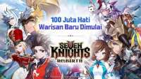 Kapan Seven Knight Re:BIRTH Bisa Dimainkan? Cek Jadwal Rilis dan Pembukaan Server