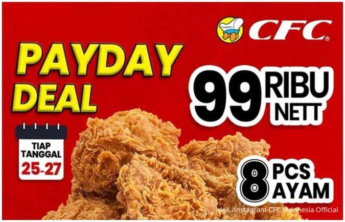 Promo CFC Payday Deal Tiap Tanggal 25-27, 8 Ayam Goreng Hanya Rp 99.000