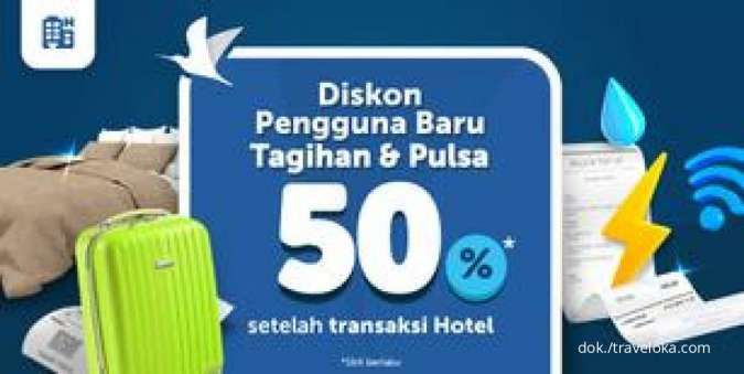 Pesan Hotel di Traveloka, Diskon Tagihan dan Pulsa 50% untuk Pengguna Baru