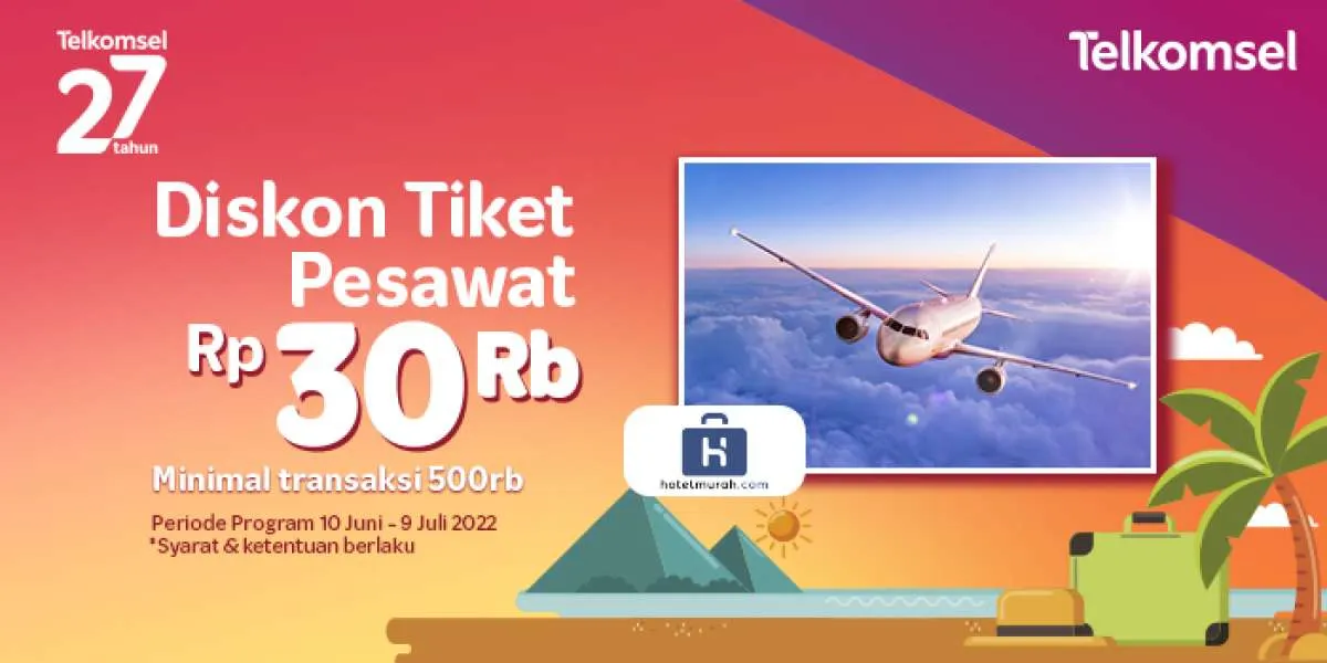 Promo Hotelmurah.com s.d 9 Juli 2022, Dapatkan Diskon Tiket Pesawat Rp 30.000 