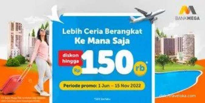 Promo Kredit Bank Mega di Traveloka, Diskon Tiket Pesawat & Hotel Hingga Rp 150.000