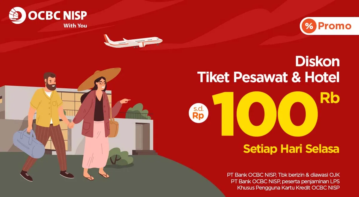 Promo Kredit OCBC NISP, Diskon Tiket Pesawat & Hotel Rp 100.000 Setiap Selasa