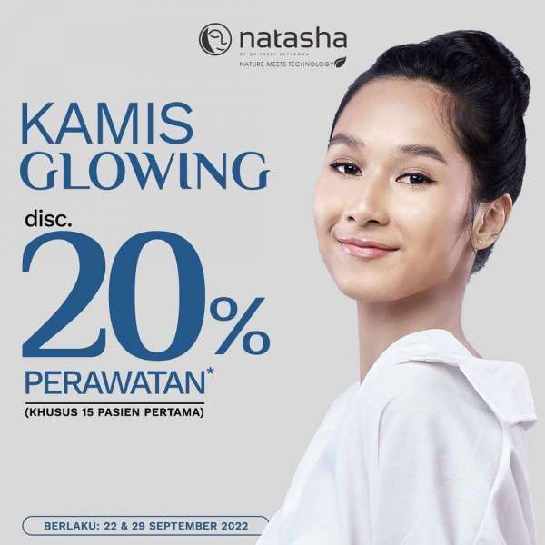 Manfaatkan Promo Kamis Glowing di Natasha dan Dapatkan Perawatan Dokter Diskon 20%!