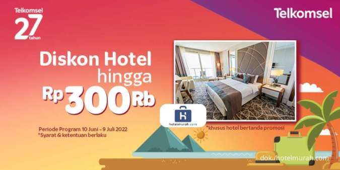 Manfaatkan Promo Hotelmurah.com s.d 9 Juli 2022, Diskon Hotel Hingga Rp300.000 