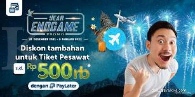 Year Endgame Promo! Diskon Tiket Pesawat Traveloka hingga Rp 500.000 dengan Paylater