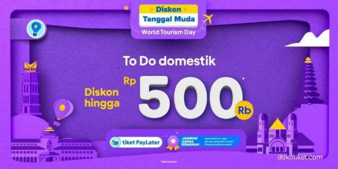 Promo Tiket.com Tanggal Muda, Diskon To Do Domestik hingga Rp 500.000