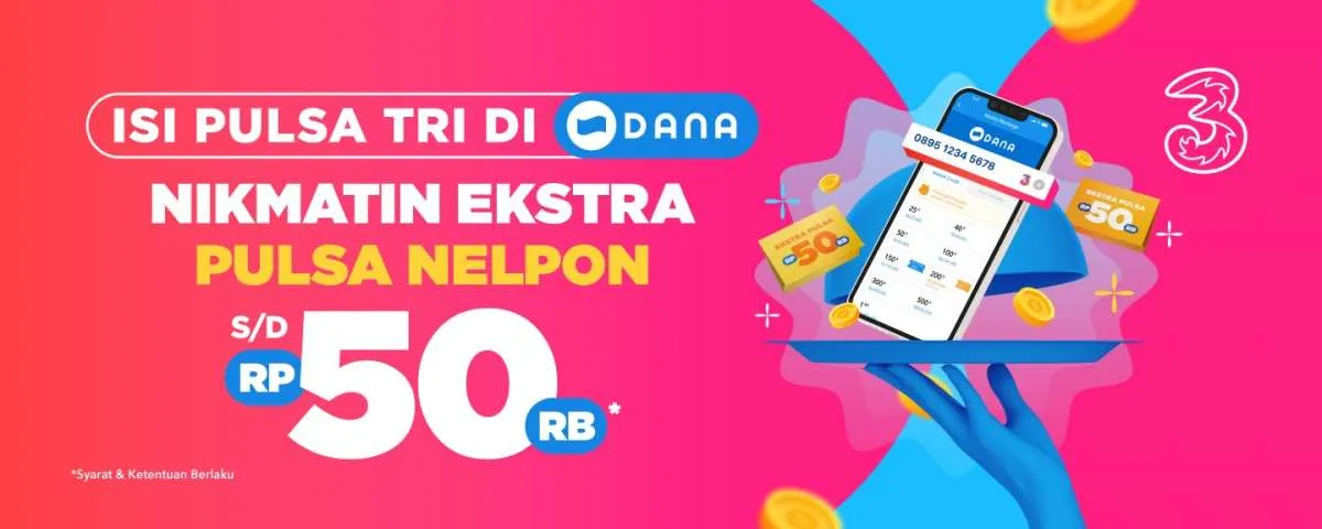 Promo Tri di DANA, Beli Pulsa dapat Bonus Pulsa Telepon Rp 50.000