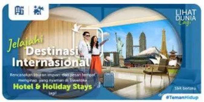 Promo Traveloka Hotel atau Holiday Stays Internasional, Diskon sampai Rp500.000