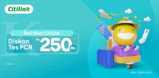 Beli Tiket Citilink Dapat Diskon Tes PCR Rp250ribu dari Tiket.com