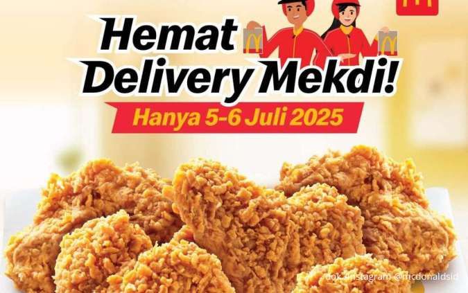 Promo McD Hemat Delivery Hanya 5-6 Juli 2025, 5 Ayam Goreng Cuma Rp 55.000-an