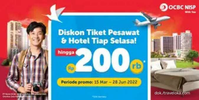 Promo OCBC NISP di Traveloka, Diskon Tiket Pesawat & Hotel Hingga Rp 200.000