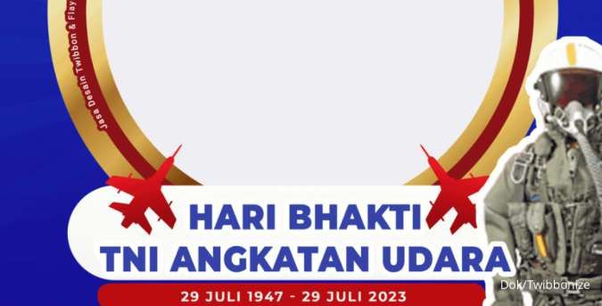 15 Twibbon Hari Bhakti TNI Angkatan Udara 2023, Peringatan ke-76 Tahun