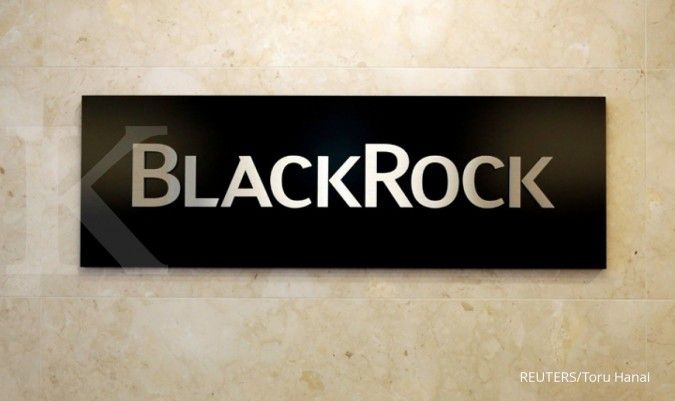 Investasi baru, BlackRock mencari dana US$ 10 miliar