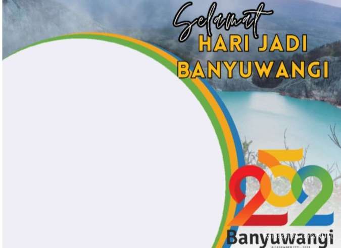 19 Twibbon Hari Jadi Banyuwangi 18 Desember 2023, Yuk Ramaikan di Sosial Media!