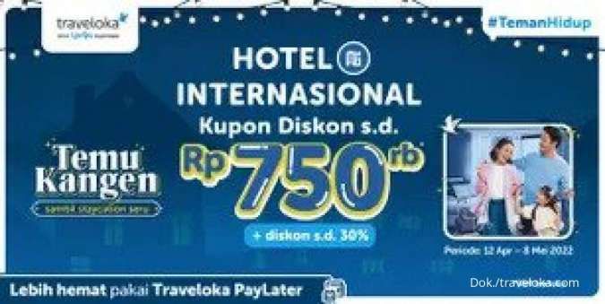 Promo Hotel Internasional di Traveloka s.d 8 Mei 2022, Diskon hingga Rp 750.000