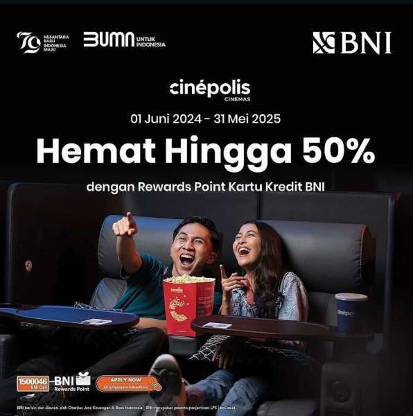 Promo Cinepolis dan Bank BNI Sampai 31 Mei 2025