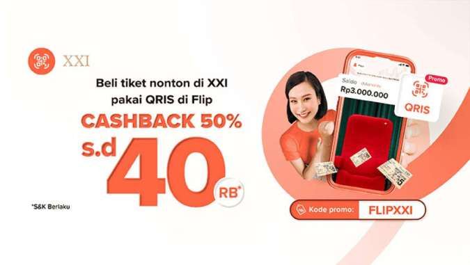 Promo Nonton Film di XXI Pakai Flip Dapat Cashback 50% Juli-Oktober 2024