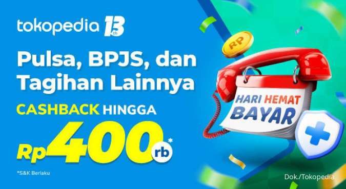 Promo Tokopedia 8-10 Agustus, Bayar Pulsa dan Tagihan Dapat Cashback Rp400.000