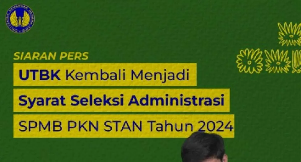 Daftar PKN STAN 2024 Wajib Punya Nilai UTBK-SNBT 2024, Cek Info Syaratnya Ini