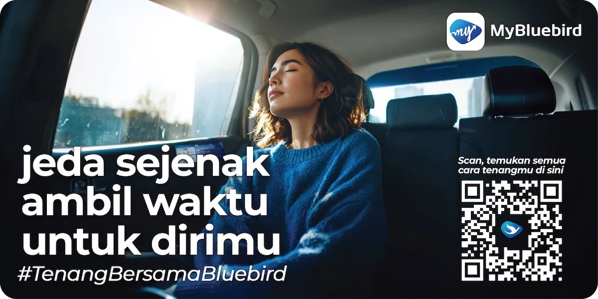 Bluebird Group Ajak Masyarakat Ambil Jeda Lewat Kampanye #TenangBersamaBluebird