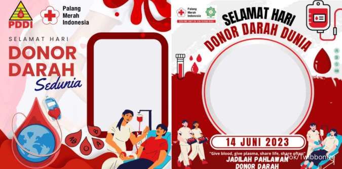 Kumpulan Twibbon Hari Donor Darah Sedunia 2023, yuk Bantu Selamatkan Nyawa Sesama