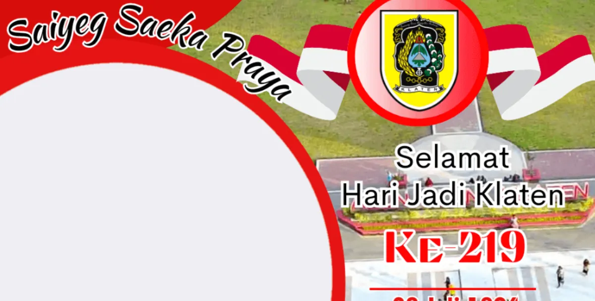 10 Twibbon Hari Jadi Klaten 2023, Simpan dan Bagikan Bingkai Fotonya di Medsos
