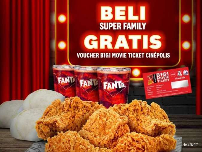 Promo KFC Beli Super Family Gratis Voucher B1G1 Cinepolis s.d 14 September 2024