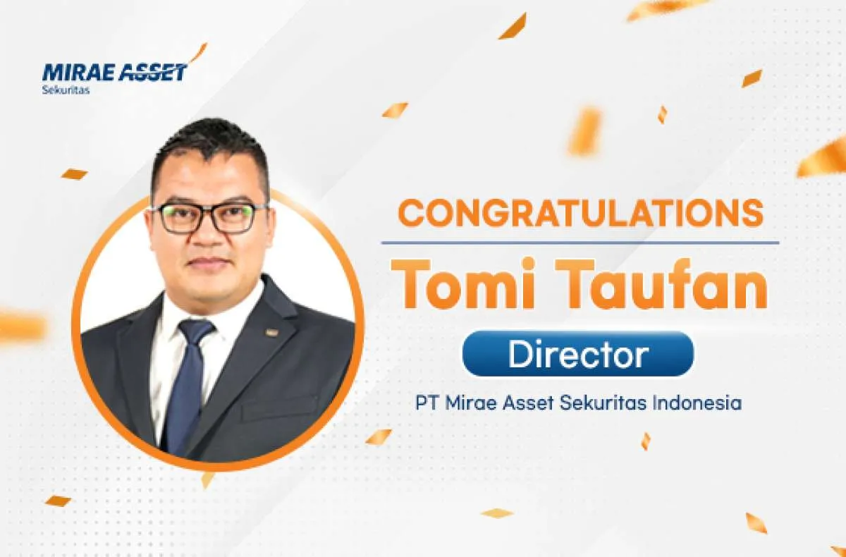 Mirae Asset Angkat Tomi Taufan Jadi Direktur Baru Guna Pertajam Strategi Bisnis Ritel