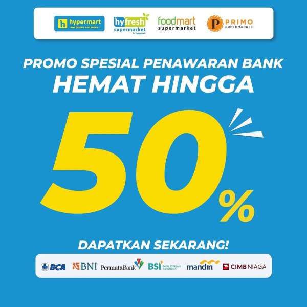 Promo Spesial Penawaran Bank di Hypermart, Belanja Bulanan Jadi Hemat hingga 50%!