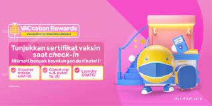 Sudah Vaksin? Ada Keuntungan Menarik dari Tiket.com