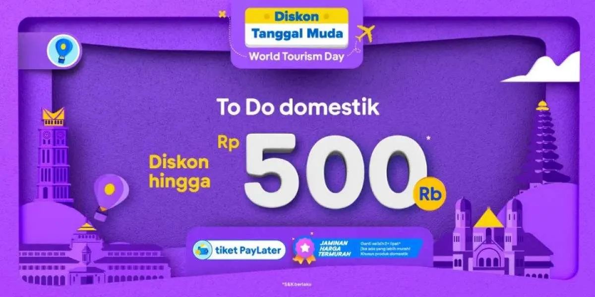 Promo Tiket.com Tanggal Muda, Diskon To Do Domestik hingga Rp 500.000